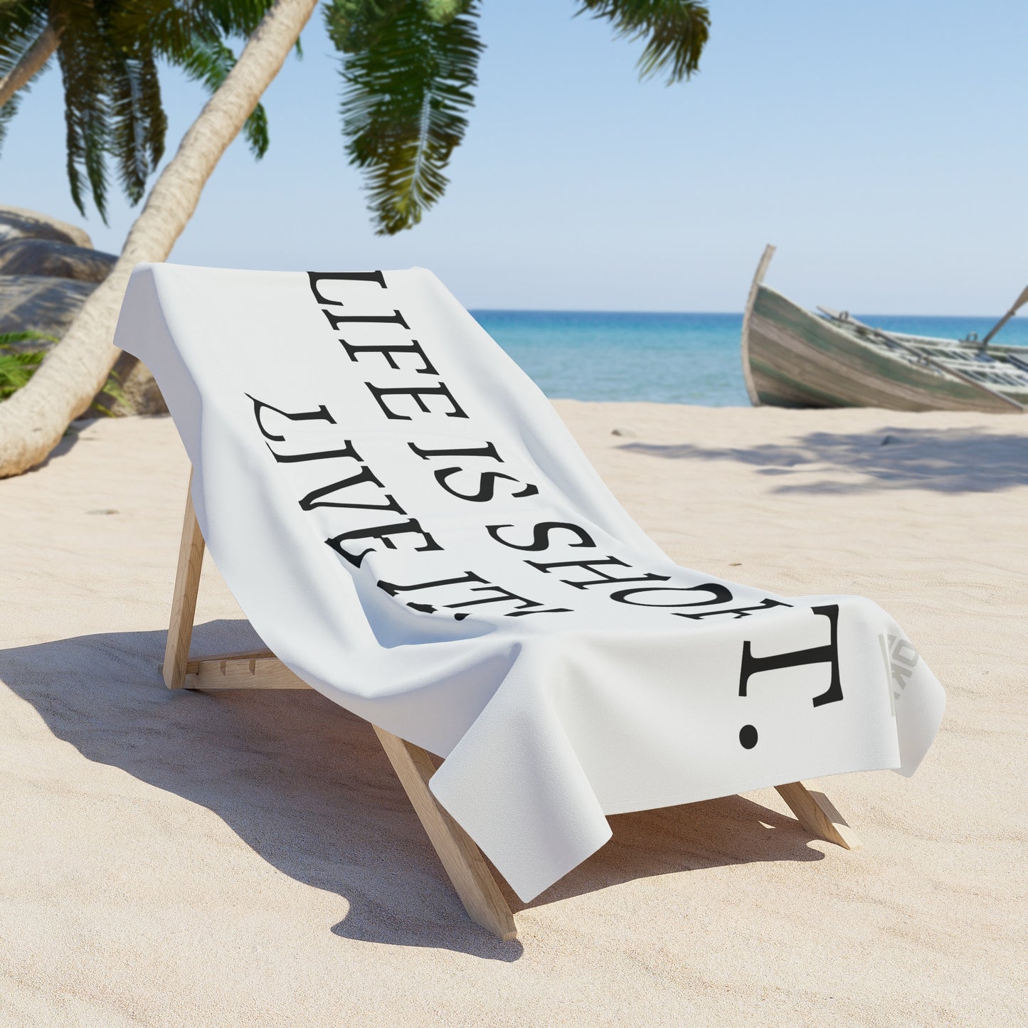 Beach Towel — "Life Is Short. Live It!" Inspirational Beach Towel
