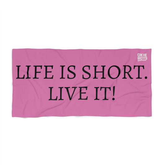Copy of Beach Towel — "Life Is Short. Live It!" Inspirational Beach Towel